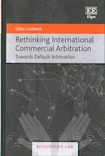 Rethinking International Commercial Arbitration