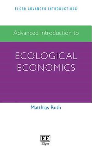 Advanced Introduction to Ecological Economics