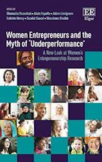 Women Entrepreneurs and the Myth of ‘Underperformance’