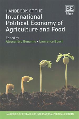 Handbook of the International Political Economy of Agriculture and Food