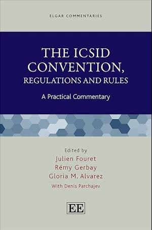 The ICSID Convention, Regulations and Rules