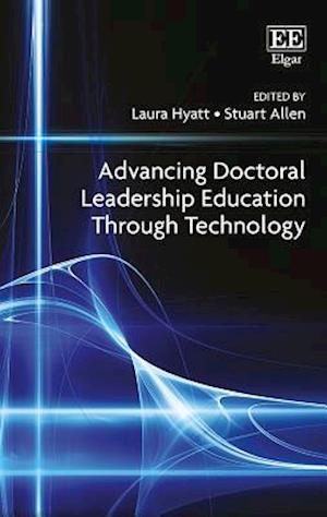 Advancing Doctoral Leadership Education Through Technology