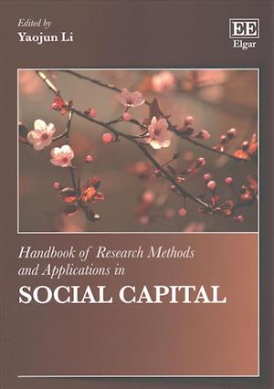 Handbook of Research Methods and Applications in Social Capital
