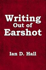 Writing Out of Earshot 