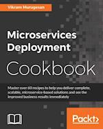 Microservices Deployment Cookbook