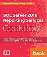 SQL Server 2016 Reporting Services Cookbook
