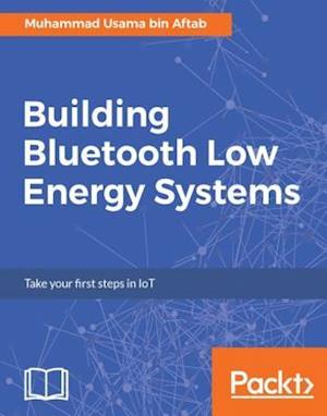 Building Bluetooth Low Energy Systems