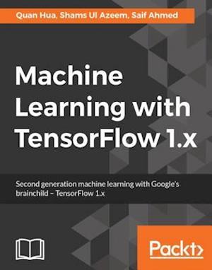 Machine Learning with TensorFlow 1.x