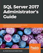 SQL Server 2017 Administrator's Guide