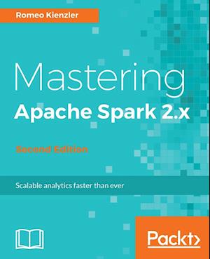 Mastering Apache Spark 2.x