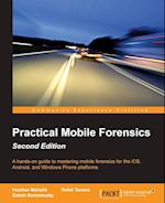 Practical Mobile Forensics - Second Edition