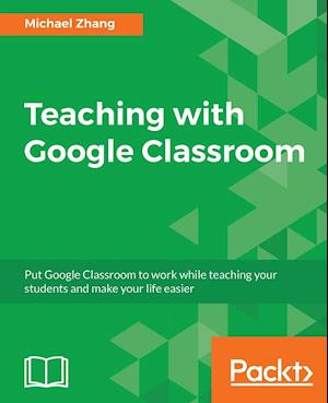 Teaching with Google Classroom