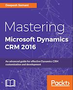 Mastering Microsoft Dynamics CRM 2016