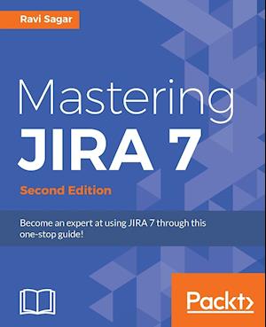 Mastering JIRA 7 - Second Edition