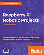 Raspberry Pi Robotic Projects, Third Edition