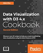 Data Visualization with D3 4.x Cookbook