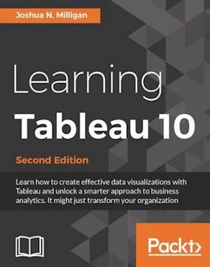 Learning Tableau 10 - Second Edition