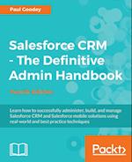 Salesforce CRM - The Definitive Admin Handbook