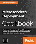 Microservices Deployment Cookbook