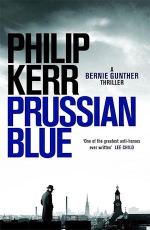 Prussian Blue (PB) - (12) A Bernie Gunther Thriller - A-format