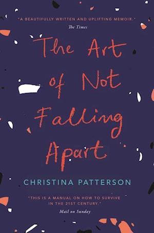 The Art of Not Falling Apart