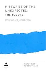 Histories of the Unexpected: The Tudors