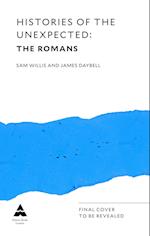 Histories of the Unexpected: The Romans