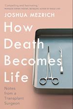 How Death Becomes Life