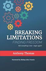 Breaking Limitations Finding Freedom 