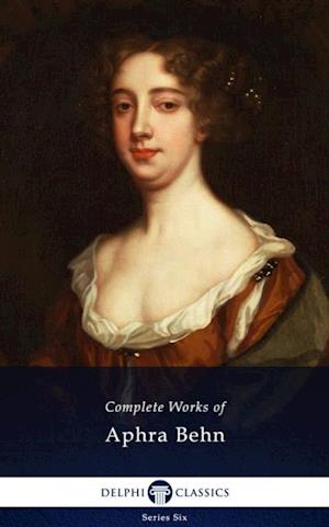 Delphi Complete Works of Aphra Behn (Illustrated)