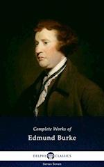 Delphi Complete Works of Edmund Burke (Illustrated)