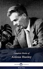 Delphi Complete Works of Aldous Huxley (Illustrated)