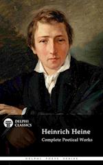 Delphi Complete Poetical Works of Heinrich Heine (Illustrated)