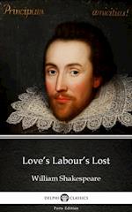 Love's Labour's Lost by William Shakespeare (Illustrated)
