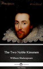 Two Noble Kinsmen by William Shakespeare (Illustrated)