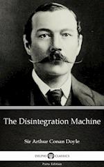 Disintegration Machine by Sir Arthur Conan Doyle (Illustrated)