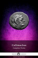 Delphi Complete Works of Callimachus (Illustrated)
