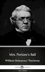 Mrs. Perkins's Ball by William Makepeace Thackeray (Illustrated)