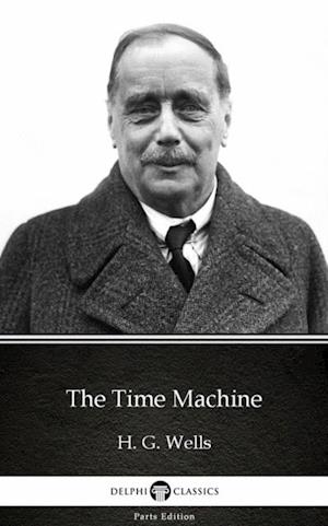 Time Machine by H. G. Wells (Illustrated)