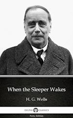 When the Sleeper Wakes by H. G. Wells (Illustrated)