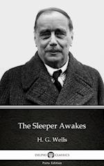 Sleeper Awakes by H. G. Wells (Illustrated)