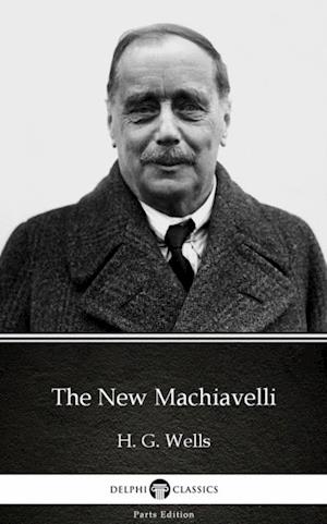 New Machiavelli by H. G. Wells (Illustrated)