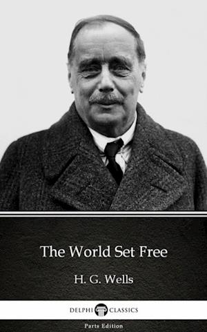 World Set Free by H. G. Wells (Illustrated)