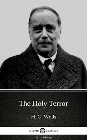 Holy Terror by H. G. Wells (Illustrated)