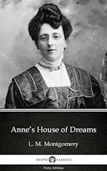 Anne's House of Dreams by L. M. Montgomery (Illustrated)