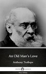 Old Man's Love by Anthony Trollope (Illustrated)