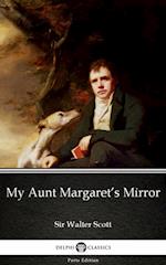 My Aunt Margaret's Mirror by Sir Walter Scott (Illustrated)