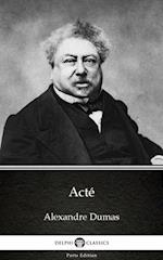 Acte by Alexandre Dumas (Illustrated)