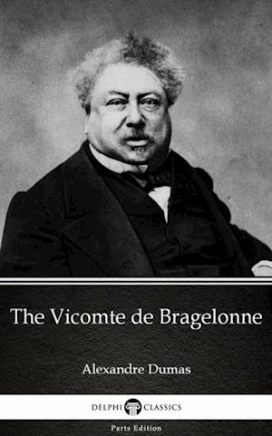 Vicomte de Bragelonne by Alexandre Dumas (Illustrated)