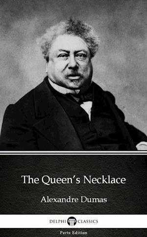 Queen's Necklace by Alexandre Dumas (Illustrated)